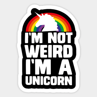 I'm Not Weird I'm A Unicorn gift kids women funny unicorn gift birthday Sticker